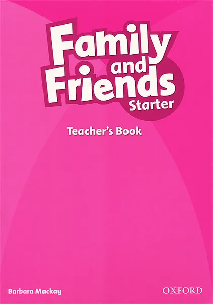 Обложка книги Family and Friend's Starter: Teacher's Book, Barbara Mackay