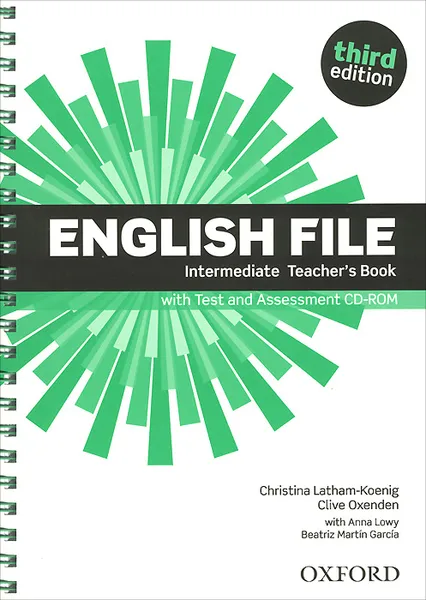 Обложка книги English File: Intermediate: Teacher's Book (+ CD-ROM), Christina Latham-Koenig, Clive Oxenden, Anna Lowy, Beatriz Martin Garcia