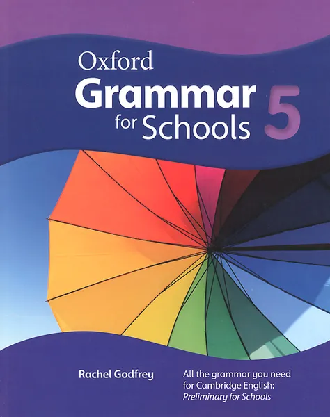 Обложка книги Oxford Grammar for Schools: 5, Rachel Godfrey