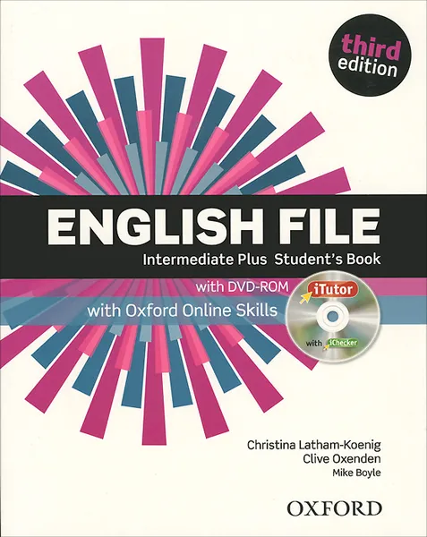 Обложка книги English File: Intermediate Plus Student's Book with Oxford Online Skills (+ DVD-ROM), Christina Latham-Koenig, Clive Oxenden, Mike Boyle