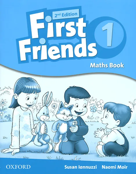 Обложка книги First Friends 1: Maths Book, Susan Lannuzzi, Naomi Moir