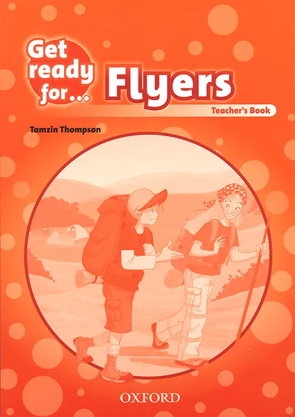 Обложка книги Get Ready For: Flyers: Teacher's Book, Tamzin Thompson