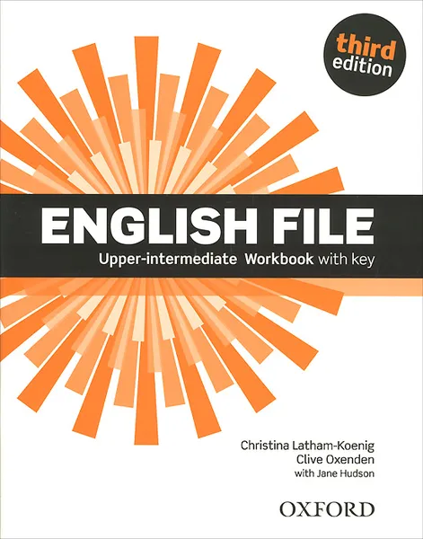 Обложка книги English File: Upper-Intermediate: Workbook with Key, Christina Latham-Koenig, Clive Oxenden, Jane Hudson