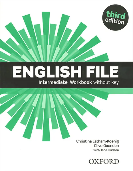Обложка книги English File: Intermediate: Workbook without Key, Christina Latham-Koenig, Clive Oxenden, Jane Hudson