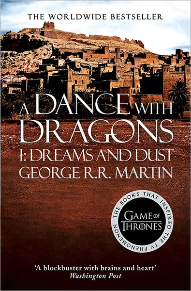 Обложка книги A Dance with Dragons: Part 1: Dreams and Dust, George R. R. Martin