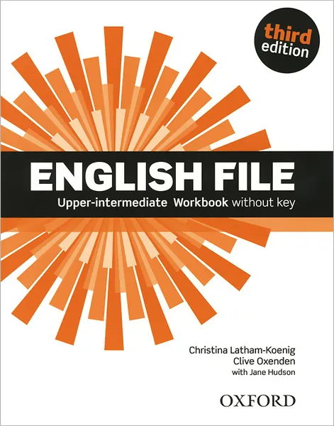 Обложка книги English File Upper-intermediate Workbook without Key, Christina Latham-Koenig, Clive Oxenden, Jane Hudson