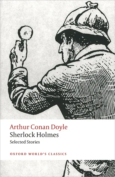 Обложка книги Sherlock Holmes: Selected Stories, Конан Дойл Артур
