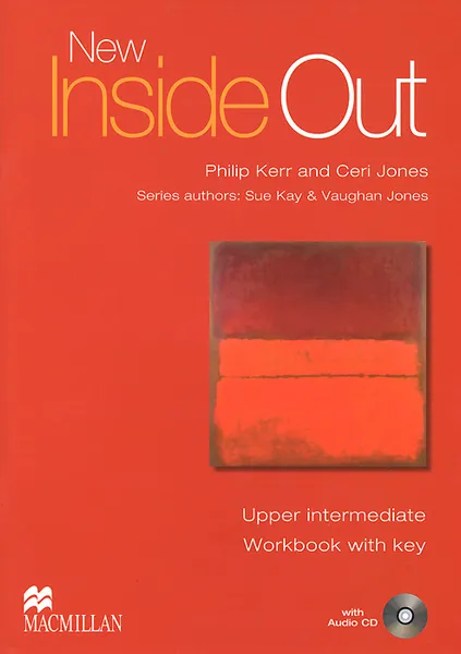 Обложка книги New Inside Out: Workbook with Key: Upper-Intermediate Level  (+ CD-ROM), Philip Kerr, Ceri Jones, Sue Kay, Vaughan Jones