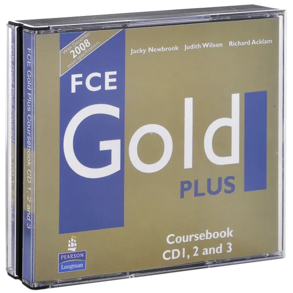 Обложка книги FCE Gold Plus: Coursebook (аудиокурс на 3 CD), Jacky Newbrook, Judith Wilson, Richard Acklam