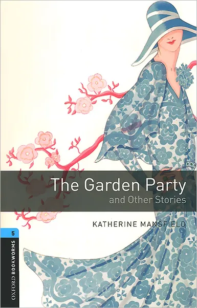 Обложка книги The Garden Party and Other Stories: Stage 5 (+ 3 CD), Katherine Mansfield