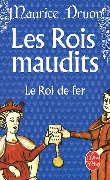 Обложка книги Le Roi de fer, Дрюон Морис