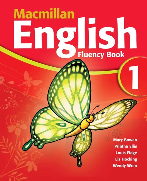 Обложка книги Macmillan English 1: Fluency Book, Mary Bowen, Printha Ellis, Louis Fidge, Liz Hocking, Wendy Wren