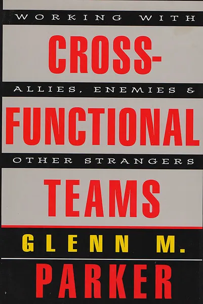 Обложка книги Cross-Functional Teams, Glenn M. Parker