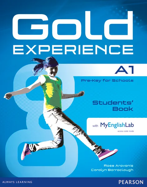 Обложка книги Gold Experience A1: Students' Book with MyEnglishLab (+ CD-ROM), Rosemary Aravanis, Carolyn Barraclough