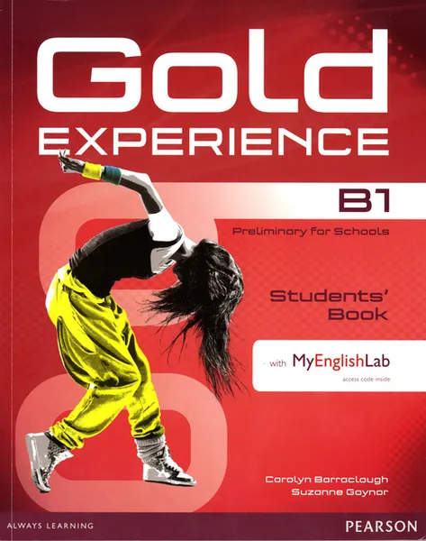 Обложка книги Gold Experience B1: Students' Book with MyEnglishLab (+ CD-ROM), Carolyn Barraclough, Suzanne Gaynor