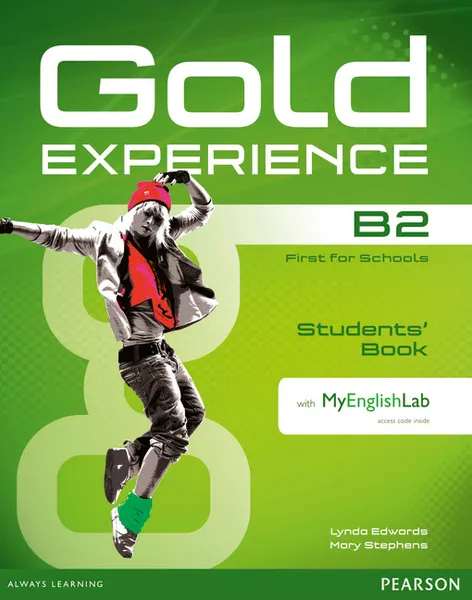 Обложка книги Gold Experience B2: Students' Book with MyEnglishLab (+ СD-ROM), Lynda Edwards, Mary Stephens