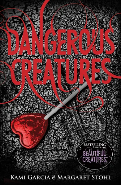 Обложка книги Dangerous Creatures, Kami Garcia, Margaret Stohl