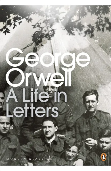 Обложка книги George Orwell: A Life in Letters, Оруэлл Джордж