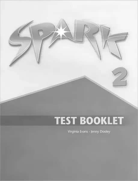 Обложка книги Spark 2: Test Booklet, Virginia Evans, Jenny Dooley