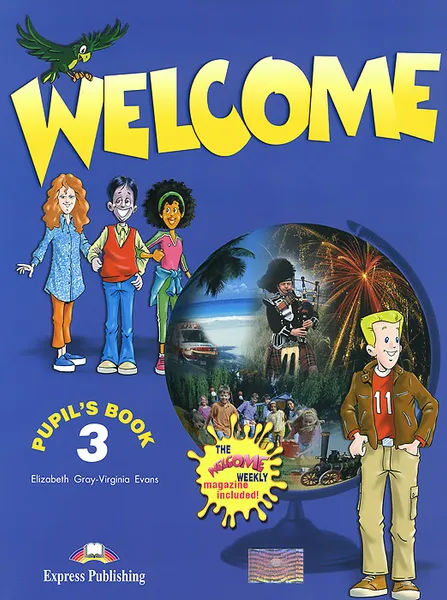 Обложка книги Welcome 3: Pupil's Book, Elizabeth Gray, Virginia Evans