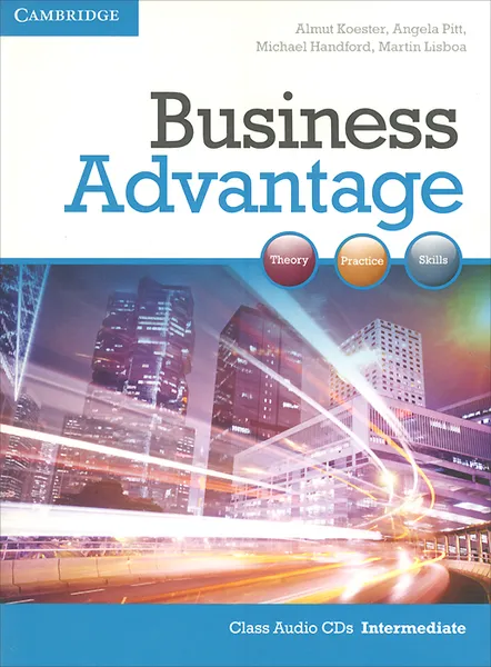 Обложка книги Business Advantage: Intermediate: Class Audio CDs (аудиокурс на 2 CD), Almut Koester, Angela Pitt, Michael Handford, Martin Lisboa