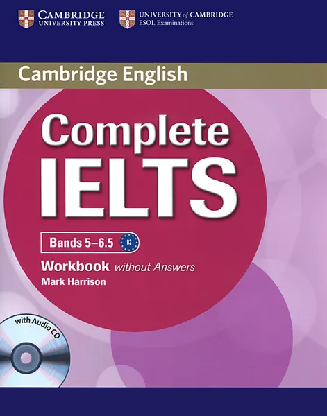 Обложка книги Complete IELTS: Bands 5-6.5: Workbook without Answers (+ CD-ROM), Mark Harrison