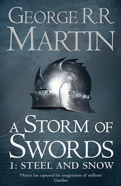 Обложка книги A Storm of Swords: Part 1: Steel and Snow, George R. R. Martin