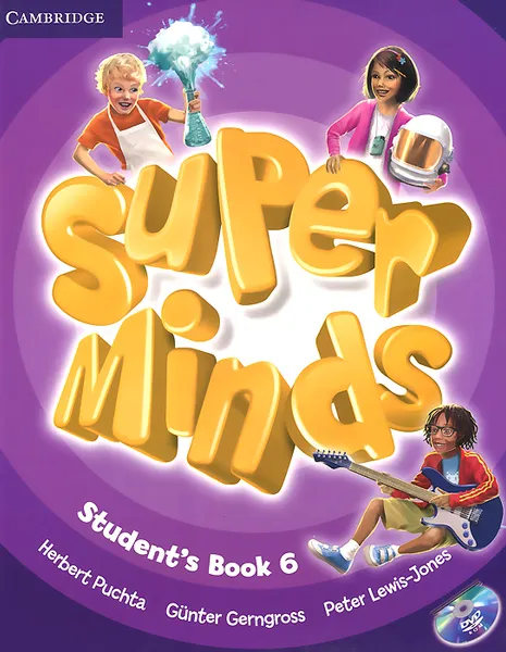 Обложка книги Super Minds: Level 6: Student's Book (+ DVD-ROM), Herbert Puchta, Gunter Gerngross, Peter Lewis-Jones