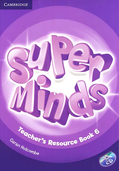 Обложка книги Super Minds 6: Teacher's Resource Book (+ CD), Garan Holcombe