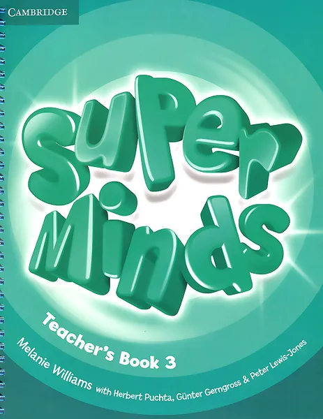 Обложка книги Super Minds: Level 3: Teacher's Book, Melanie Williams, Herbert Puchta, Gunter Gerngross, Peter Lewis-Jones