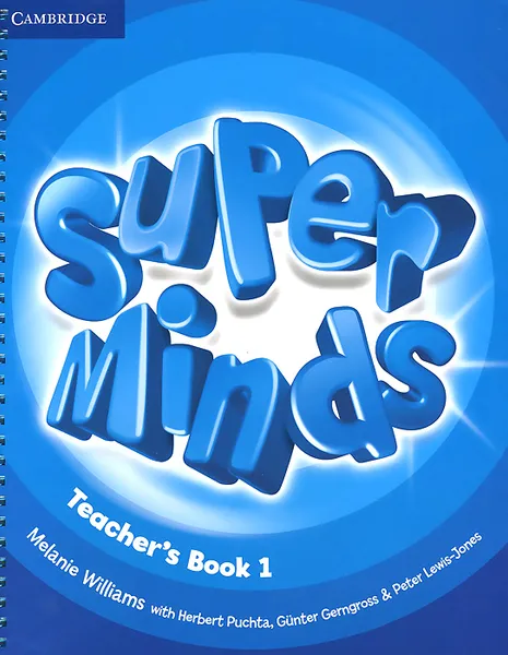 Обложка книги Super Minds: Level 1: Teacher's Book, Melanie Williams, Herbert Puchta, Gunter Gerngross, Peter Lewis-Jones