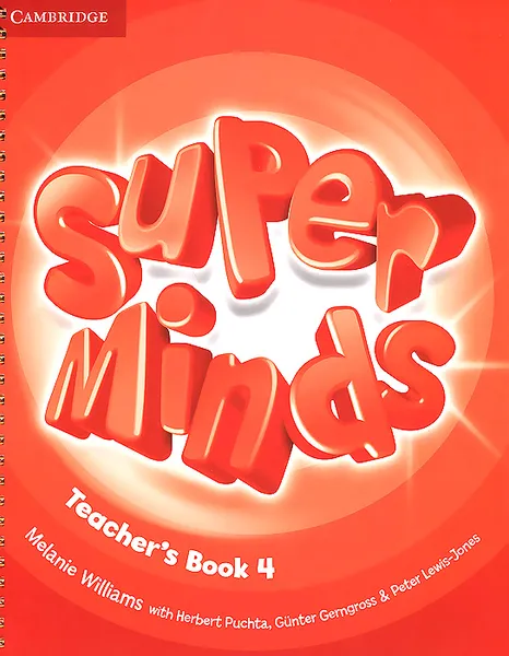 Обложка книги Super Minds: Level 4: Teacher's Book, Melanie Williams, Herbert Puchta, Gunter Gerngross, Peter Lewis-Jones