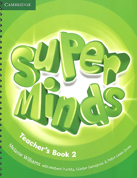Обложка книги Super Minds: Level 2: Teacher's Book, Melanie Williams, Herbert Puchta, Gunter Gerngross, Peter Lewis-Jones
