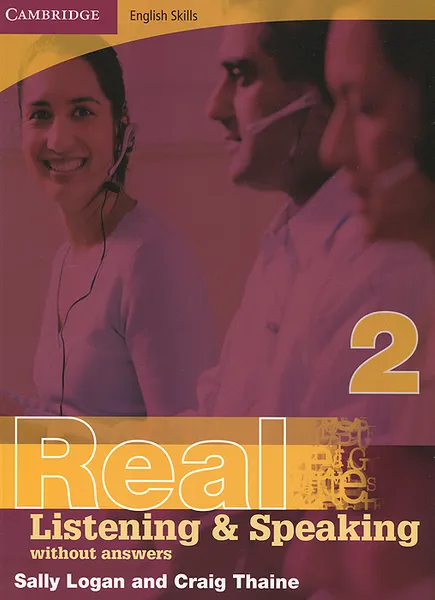 Обложка книги Cambridge English Skills: Real Listening and Speaking 2 without Answers, Sally Logan, Craig Thaine