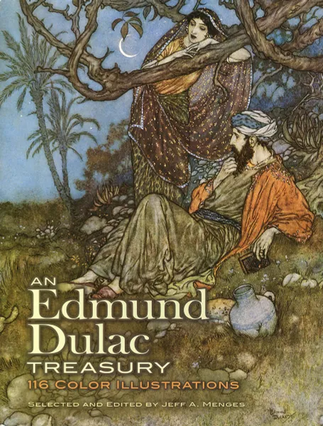 Обложка книги An Edmund Dulac Treasury: 116 Color Illustrations, Edmund Dulac