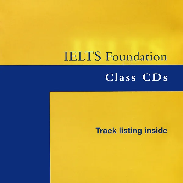 Обложка книги IELTS Foundation: Class CDs (аудиокурс на 2 CD), Rachael Roberts, Joanne Gakonga, Andrew Preshous