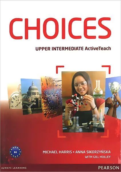 Обложка книги Choices: Upper Intermediate: Active Teach (+ буклет), Michael Harris, Anna Sikorzynska, Gill Holley
