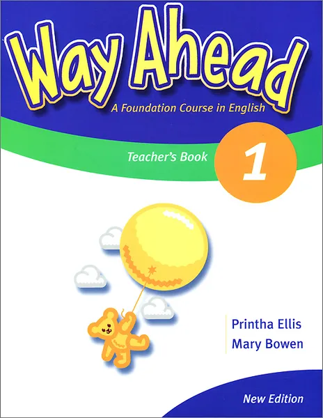 Обложка книги Way Ahead 1: Teacher's Book, Printha Ellis, Mary Bowen
