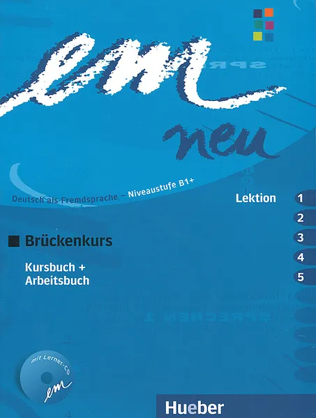 Обложка книги Em Neu: Bruckenkurs: Kursbuch + Ausgabe: Lektion 1-5 (+ CD), Michaela Perlmann-Balme