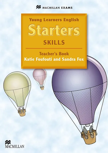 Обложка книги Starters Skills: Teacher's Book, Sandra Fox, Kate Foufouti