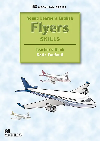 Обложка книги Flyers Skills: Teacher's Book, Sandra Fox