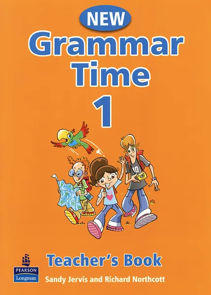 Обложка книги New Grammar Time 1: Teacher's Book, Sandy Jervis, Richard Northcott