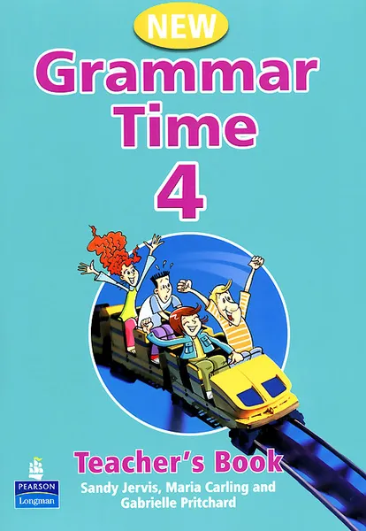 Обложка книги Grammar Time 4: Teacher's Book, Sandy Jervis, Maria Carling, Gabrielle Pritchard