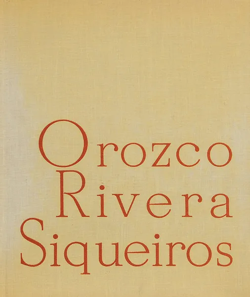 Обложка книги Orozco, Rivera, Siqueiros, Nestor Ignat