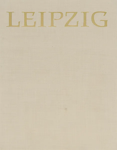 Обложка книги Leipzig, W. Gerhard, Charlotte Heyde