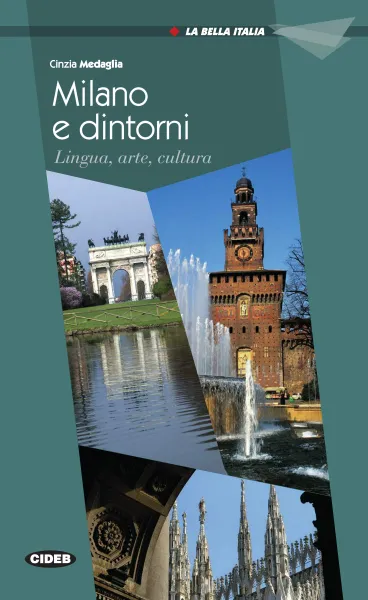 Обложка книги La Bella Italia: Milano e dintorni, Cinzia Medaglia