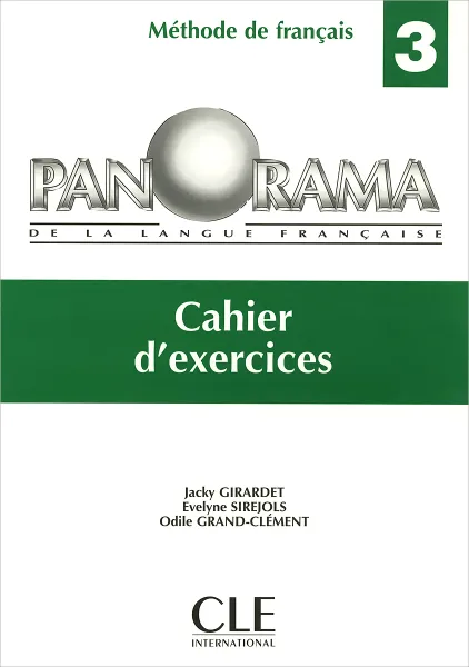 Обложка книги Panorama de la Langue Francaise 3: Cahier d'Exercices, Jacky Girardet, Evelyne Sirejols, Odile Grand-Clement