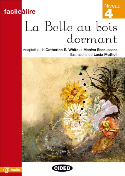 Обложка книги La Belle au bois dormant: Niveau 4, 