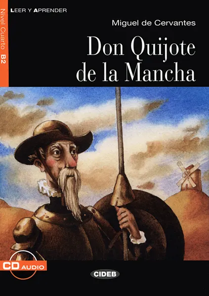 Обложка книги Don Quijote de la Mancha: Nivel cuarto B2 ( + CD), Miguel de Cervantes