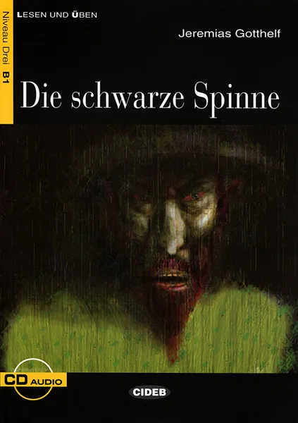 Обложка книги Die Schwarze Spinne: Niveau Drei B1 (+ CD), Jeremias Gotthelf